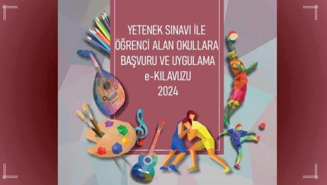 YETENEK SINAVI İLE ÖĞRENCİ ALAN OKULLARA BAŞVURU VE UYGULAMA e-KILAVUZU YAYIMLANDI